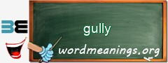 WordMeaning blackboard for gully